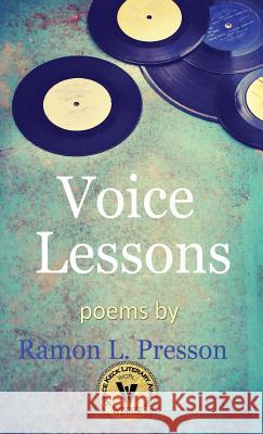 Voice Lessons Ramon Presson 9780997069020