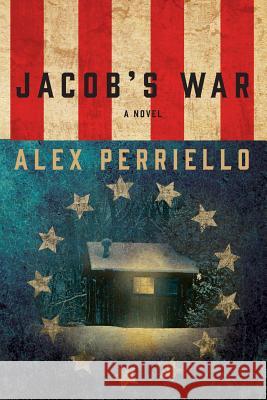 Jacob's War Alex Perriello 9780997095302 Bertrand Publishing