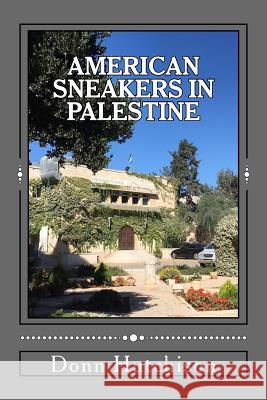 American Sneakers in Palestine Donn Hutchison 9780997099089