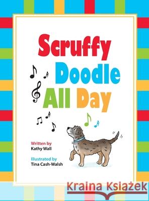 Scruffy Doodle All Day Kathy Wall Tina Cash-Walsh 9780997100112