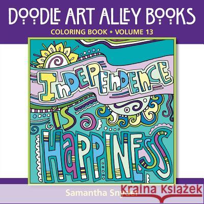 Independence Is Happiness: Coloring Book Samantha Snyder 9780997102123