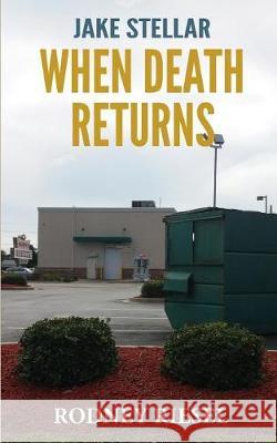 When Death Returns Rodney Riesel 9780997114904 Connie Fitsik