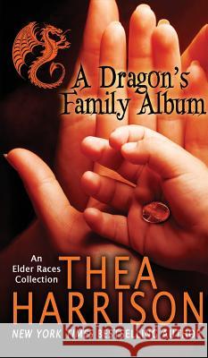 A Dragon's Family Album Thea Harrison 9780997120080 Nla Digital LLC