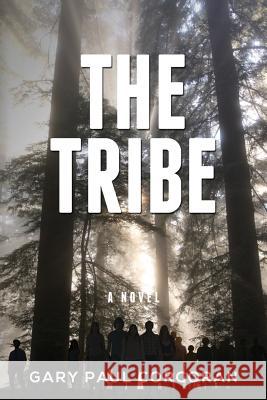 The Tribe Gary Paul Corcoran 9780997126501