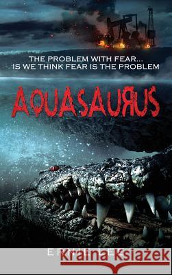 Aquasaurus Ernie Lee 9780997128499 Aim-Hi Publishing, LLC