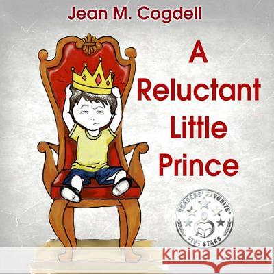 A Reluctant Little Prince Jean M. Cogdell 9780997128628 Second ACT Press