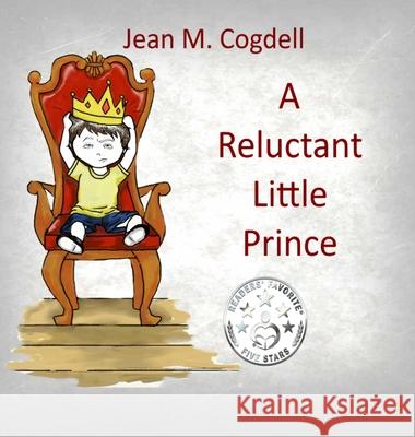 A Reluctant Little Prince Jean M Cogdell   9780997128635 Second ACT Press