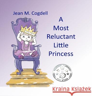 A Most Reluctant Princess Jean M Cogdell   9780997128642 Second ACT Press