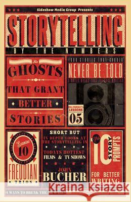 Storytelling By The Numbers Bucher, John 9780997129731