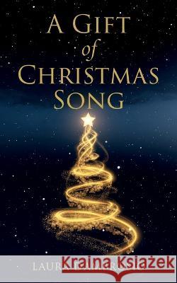 A Gift of Christmas Song Laura D'Ambrosio 9780997133523