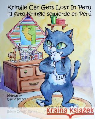 Kringle Cat Gets Lost In Peru Ramos, Edwin Castillo 9780997133707 Kringle Tales Press