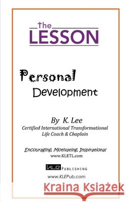 The Lesson: Personal Development K Lee 9780997137866 Krystal Lee Enterprises LLC
