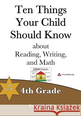 Ten Things Your Child Should Know: 4th Grade Danita Smith 9780997138603 Red and Black Ink, LLC