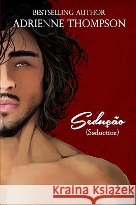 Sedução (Seduction) Thompson, Adrienne 9780997146189 Pink Cashmere Publishing, LLC