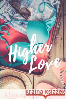 Higher Love Alexandria House 9780997146196 Pink Cashmere Publishing Company