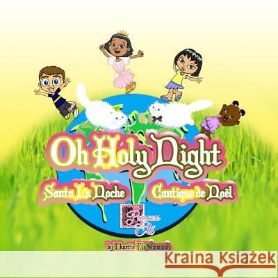 Oh Holy Night - Santa La Noche - Cantique de Noel: English, Spanish and French Christmas Children's Book Ekaette Shammah 9780997148527 Set on a Hill
