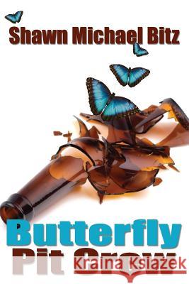 Butterfly Pit Crew Shawn Michael Bitz 9780997150506