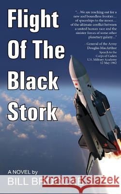 Flight of the Black Stork Bill Broocke 9780997153026 La Maison Publishing, Inc.