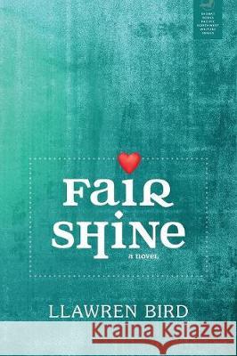 Fair Shine Llawren Bird 9780997154955 Redbat Books