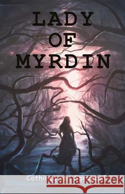 Lady of Myrdin Cathinca Va 9780997155167 Lands Atlantic Publishing