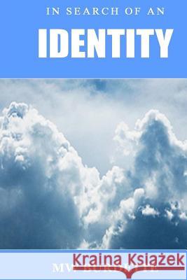 In Search of an Identity Mw Burdette 9780997155303 Waynesellsatlanta, Incorporated