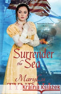 Surrender the Sea MaryLu Tyndall 9780997167191 Ransom Press International