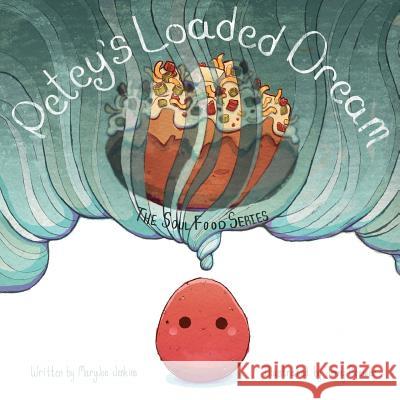 Petey's Loaded Dream Maryjoe Jenkins Jenny Brewer 9780997175608 Maryjoe Jenkins