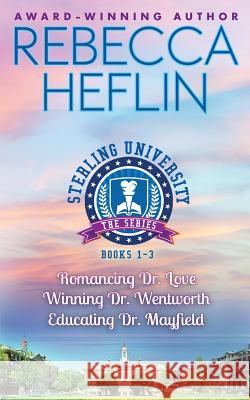 The Sterling University Series: Complete 3-Novella Set Rebecca Heflin 9780997181241