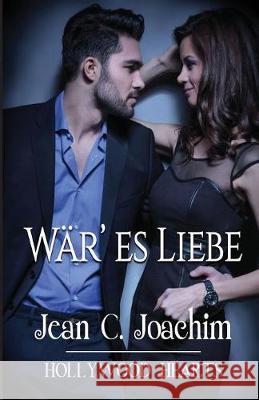 Wär' es Liebe Joachim, Jean C. 9780997183344 Jean Joachim