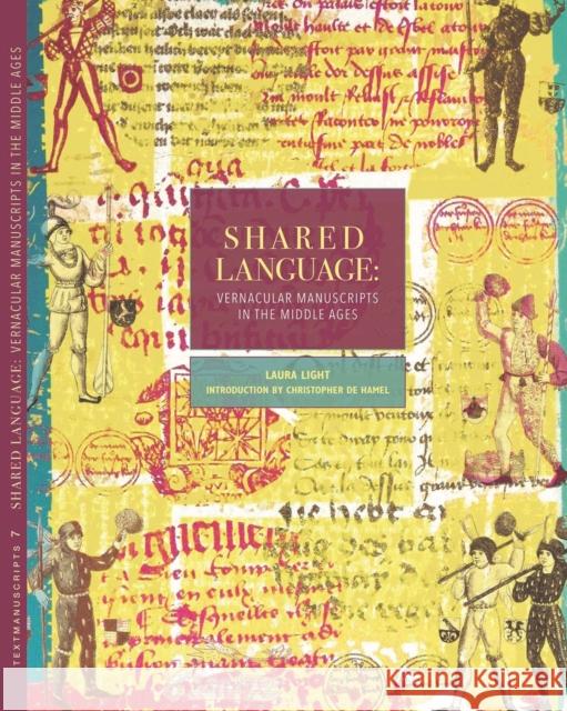 Shared Language: Vernacular Manuscriptsof the Middle Ages Christopher De Hamel 9780997184204