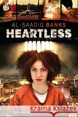 Heartless Al-Saadiq Banks 9780997187106 True 2 Life Productions