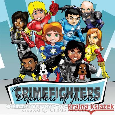 The CrimeFighters: Coloring and Activity Book McClean, Chris 9780997191059