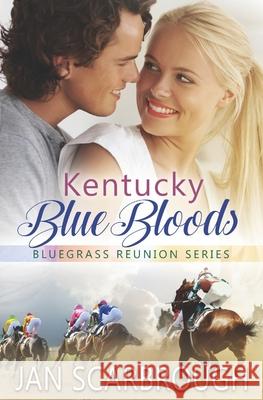 Kentucky Blue Bloods Jan Scarbrough 9780997192056 Saddle Horse Press