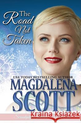 The Road Not Taken Magdalena Scott 9780997192261