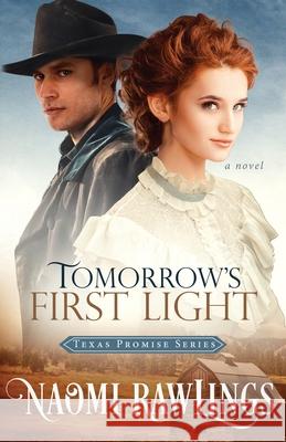 Tomorrow First Light Naomi Rawlings 9780997193589
