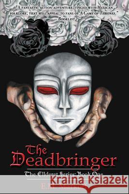 The Deadbringer E. M. Markoff 9780997195101