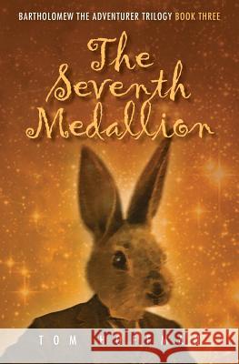 The Seventh Medallion Tom Hoffman 9780997195224 Tom Hoffman Graphic Design