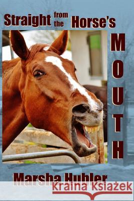 Straight from the Horse's Mouth: A 60-Day Devotional for Kids Marsha Hubler 9780997197280