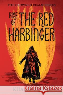 Rise of the Red Harbinger Khalid Uddin 9780997202472
