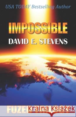 Impossible David E. Stevens 9780997216431 Cambridge Free Press