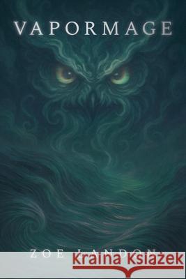 Vapormage Zoe Landon 9780997222531