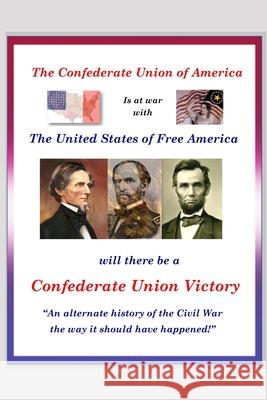 Confederate Union Victory Richard Moncure Alan Sewell 9780997226874