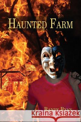 Haunted Farm Randy Ryan 9780997227673 Pokeberry Press