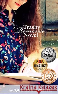 Trashy Romance Novel Jacqueline E. Smith 9780997245042 Wind Trail Publishing