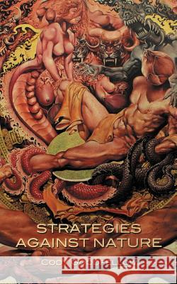 Strategies Against Nature Cody Goodfellow 9780997251838 King Shot Press