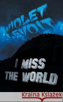 I Miss The World Levoit, Violet 9780997251845