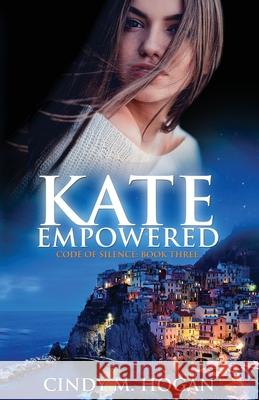 Kate Empowered Cindy M. Hogan 9780997255522