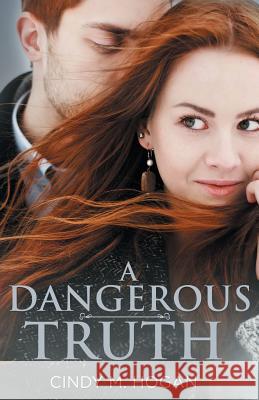 A Dangerous Truth Cindy M. Hogan 9780997255560