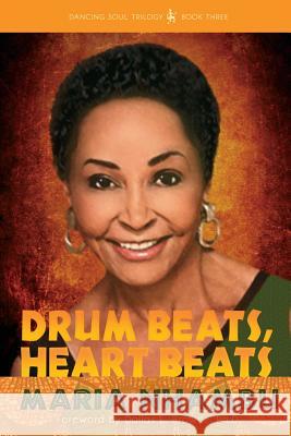 Drum Beats, Heart Beats Maria Nhambu 9780997256161 Dancing Twiga Press