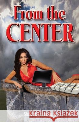 From the Center Sheldon Dillingham 9780997258677